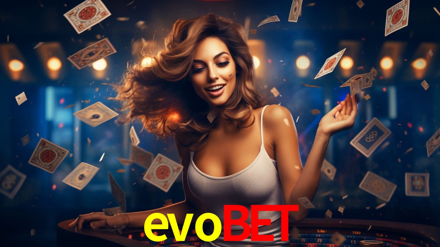 evobet: Jogos de Caça-Níqueis-Altas Recompensas, Roleta-Velocidade, Blackjack-Desafios Máximos